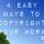 Important Tips on Copyrighting your work